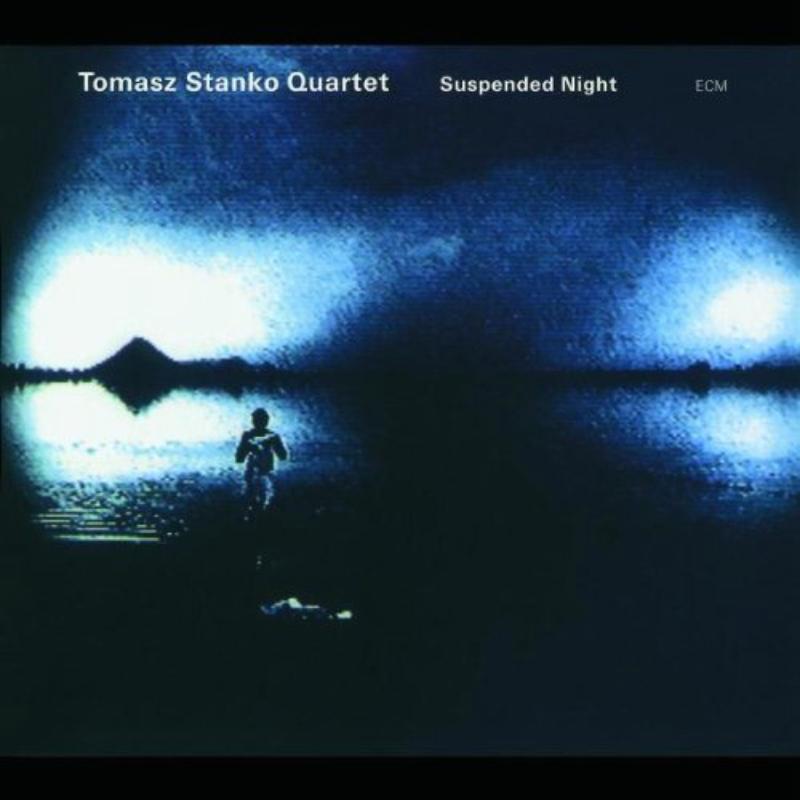 Picture of Tomasz Stanko Quartet - Suspended Night