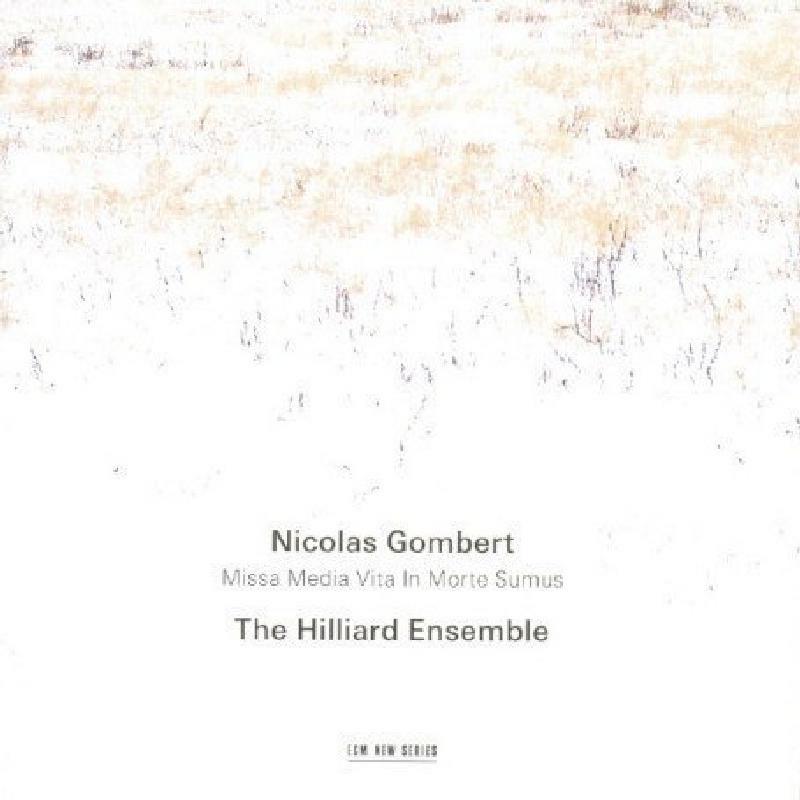 Picture of The Hilliard Ensemble - Nicolas Gombert: Missa Media Vita in Morte Sumus