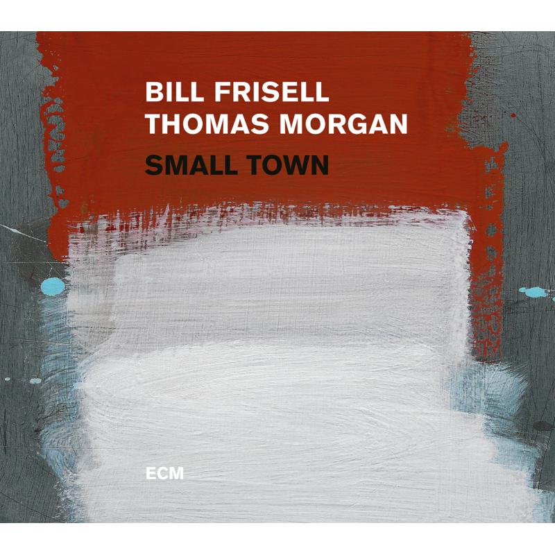 Picture of Bill Frisell & Thomas Morgan - Small Town