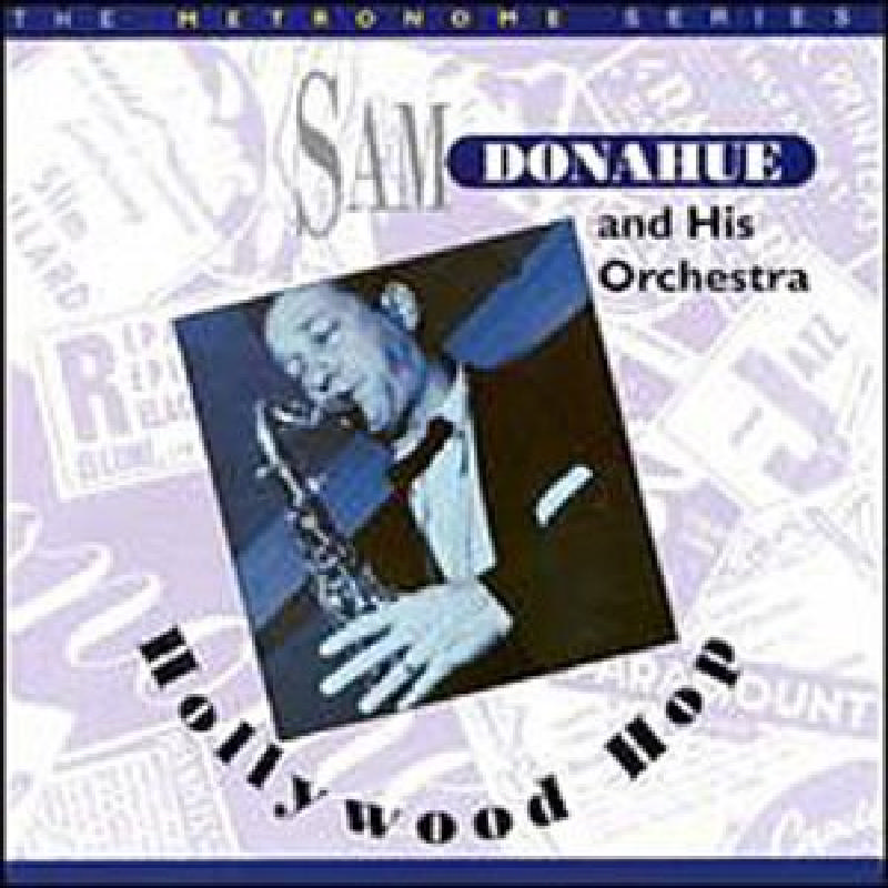 Picture of Sam Donahue & His Orchestra - Hollywood Hop