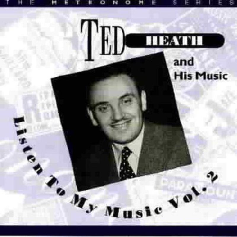 Picture of Ted Heath - Listen to My Music, Vol. 2