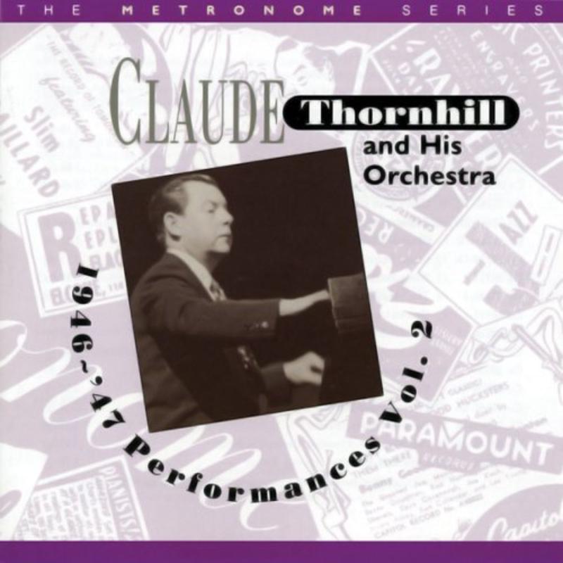 Picture of Claude Thornhill & His Orchestra - 1946-47 Performances, Vol. 2
