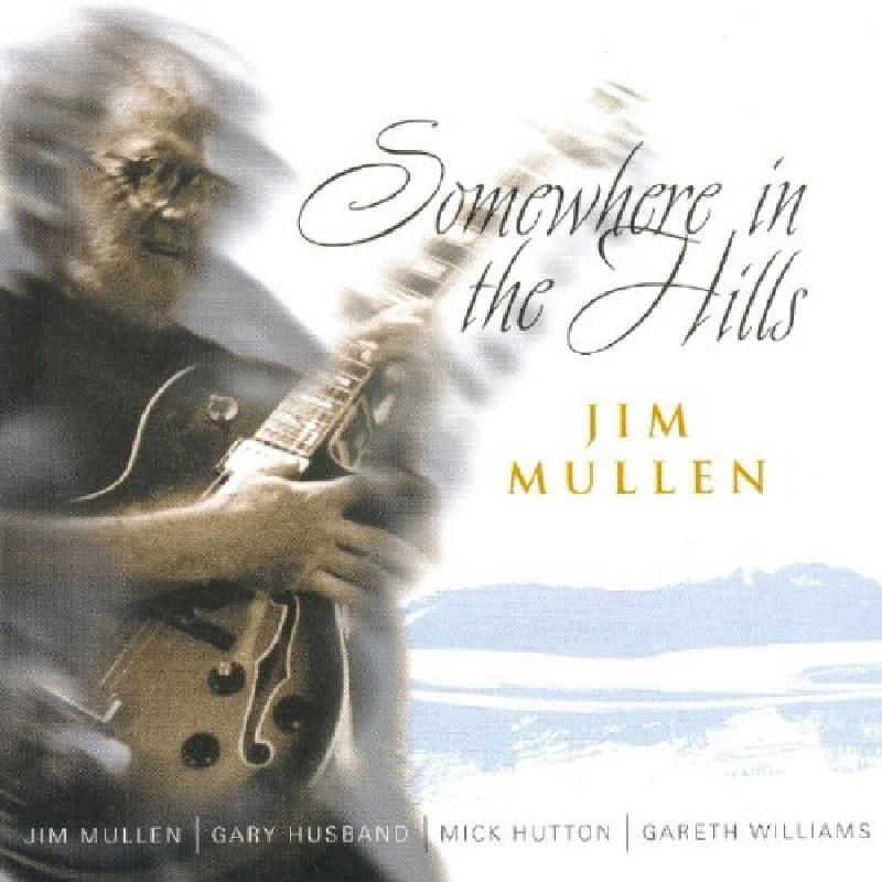 Picture of Jim Mullen - Somewhere in the Hills