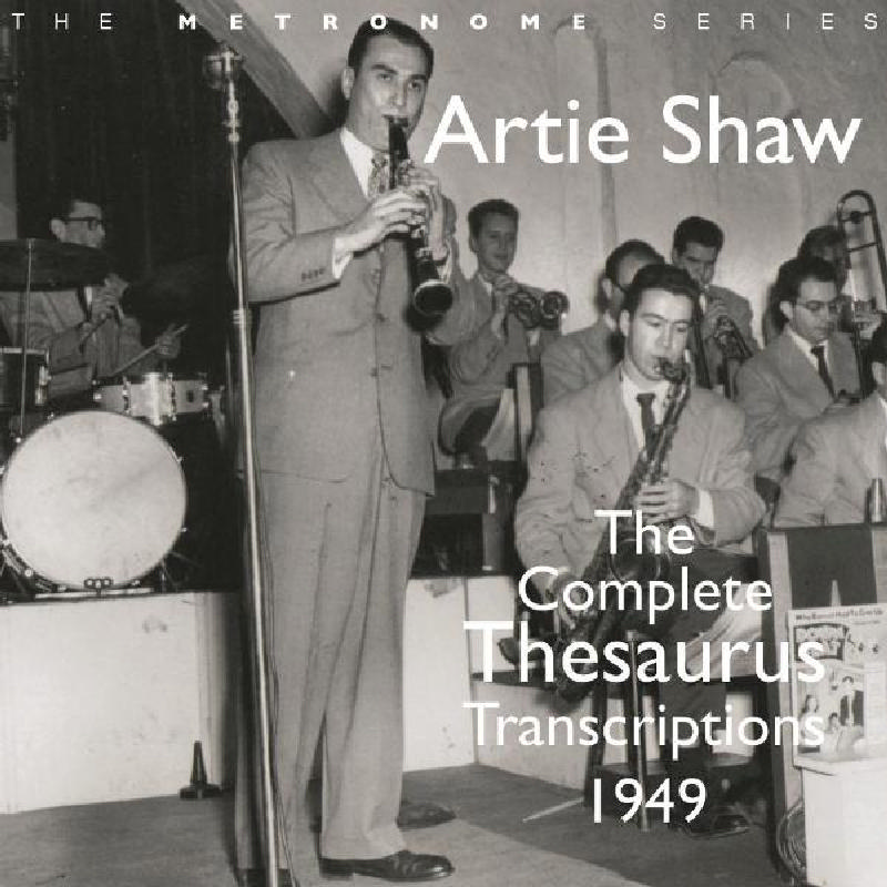 Picture of Artie Shaw - The Complete Thesaurus Transcriptions 1949