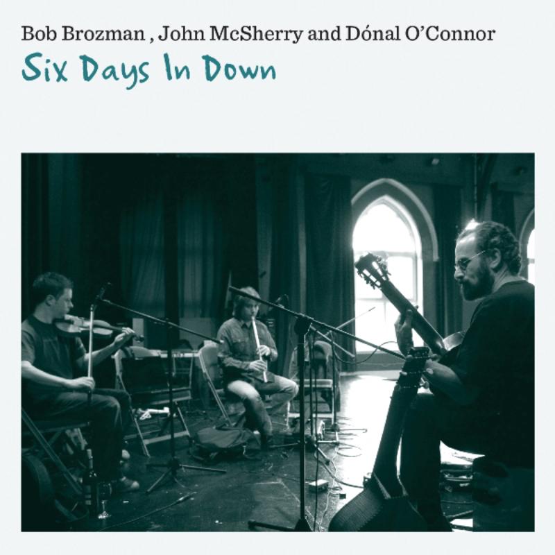 Picture of Bob Brozman, John McSherry & Donal O'Connor - Six Days in Down