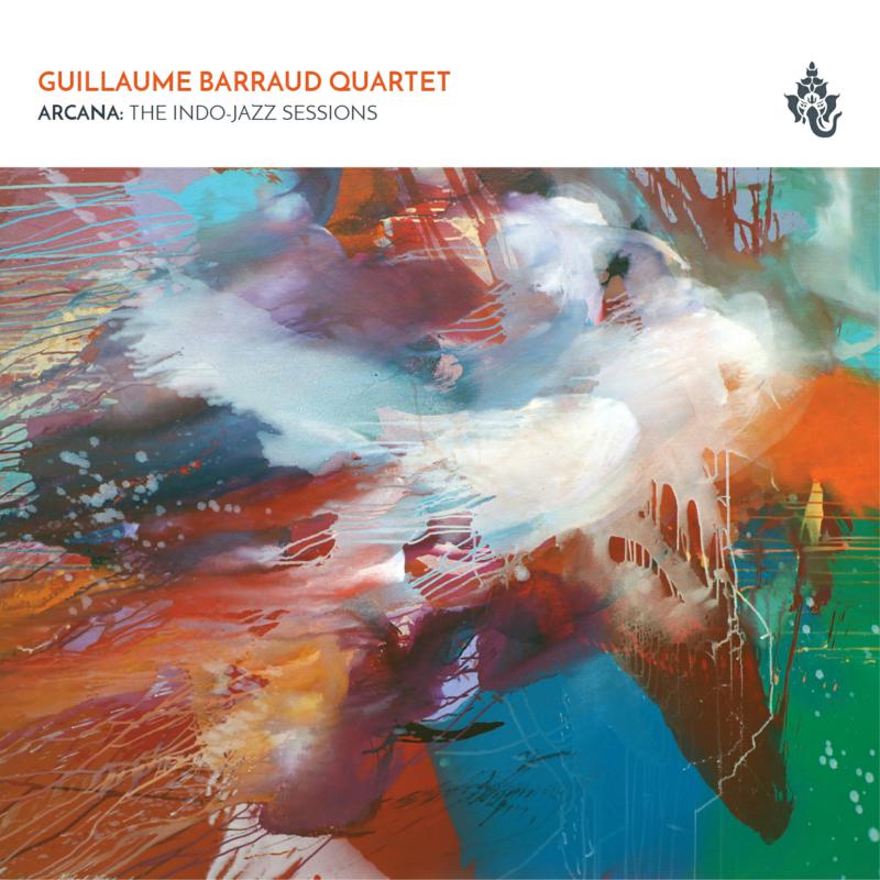 Picture of Guillaume Barraud Quartet - Arcana: The Indo-Jazz Sessions