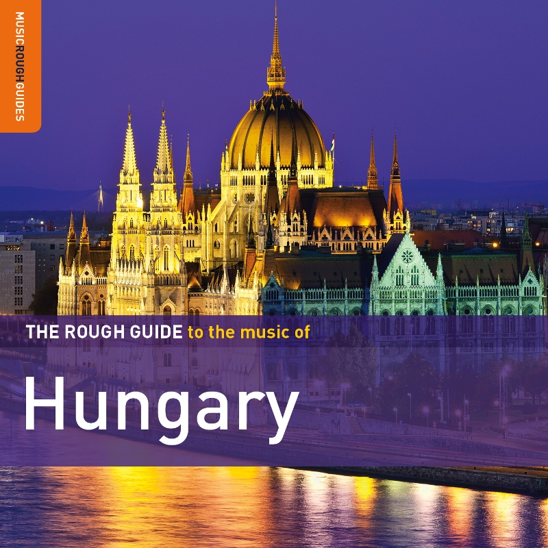 Picture of Various Artists - The Rough Guide To The Music Of Hungary