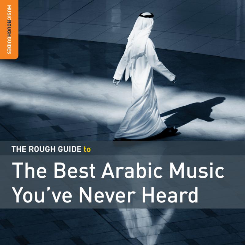 Picture of Various Artists - The Rough Guide to the Best Arabic Music You've Never Heard