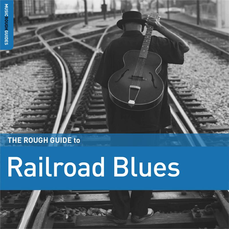 Picture of Various Artists - The Rough Guide To Railroad Blues