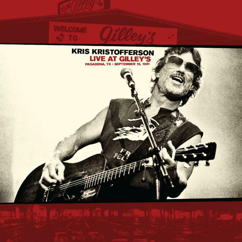 Picture of Kris Kristofferson - Live At Gilley's - Pasadena, TX: September 15, 1981