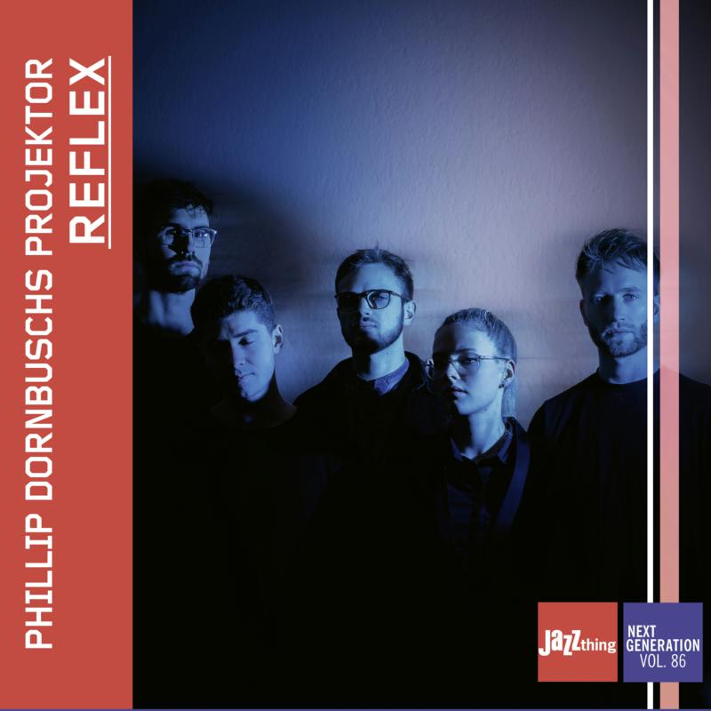 Picture of Phillip Dornbuschs Projektor - Reflex - Jazz Thing Next Generation Vol. 86