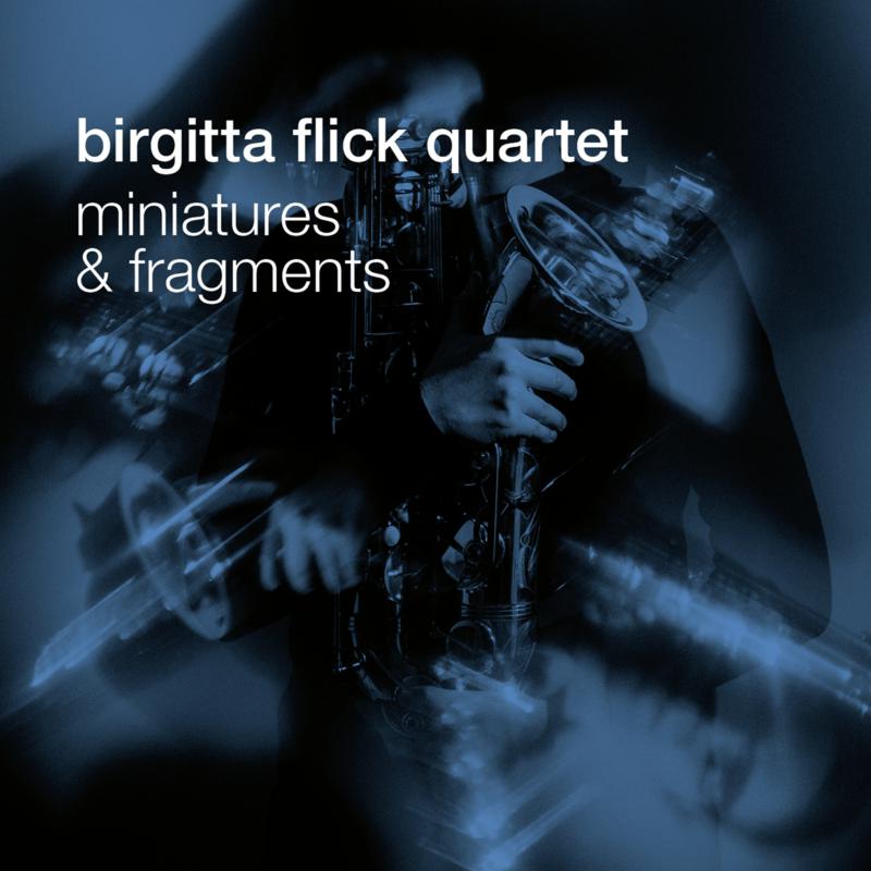 Picture of Birgitta Flick Quartet - Miniatures And Fragments