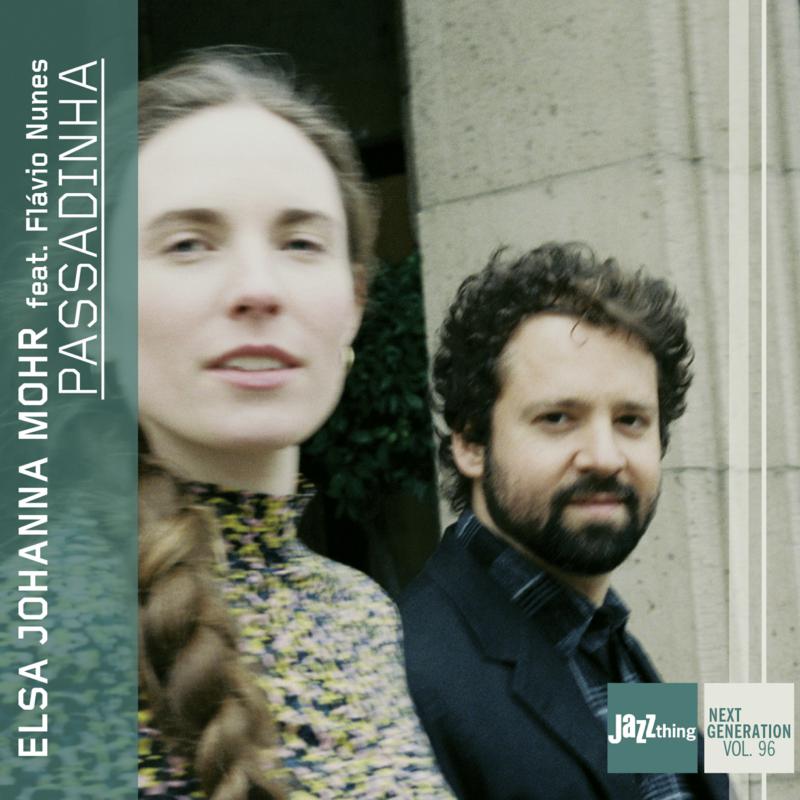 Picture of Elsa Johanna Mohr & Flavio Nunes - Passadinha - Jazz Thing Next Generation, Vol. 96