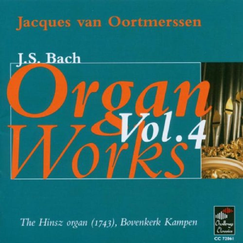 Picture of Jacques van Oortmerssen - J.S. Bach: Organ Works, Vol. 4