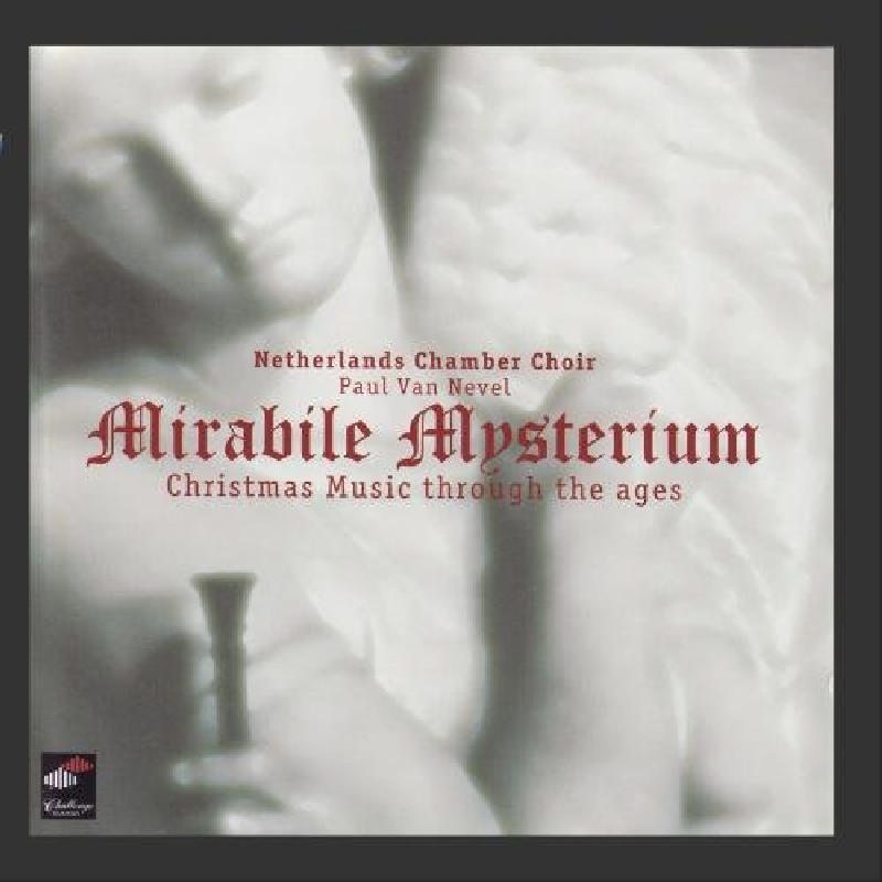 Picture of Netherlands Chamber Choir - Mirabile Mysterium: Christmas Music throughout the ages