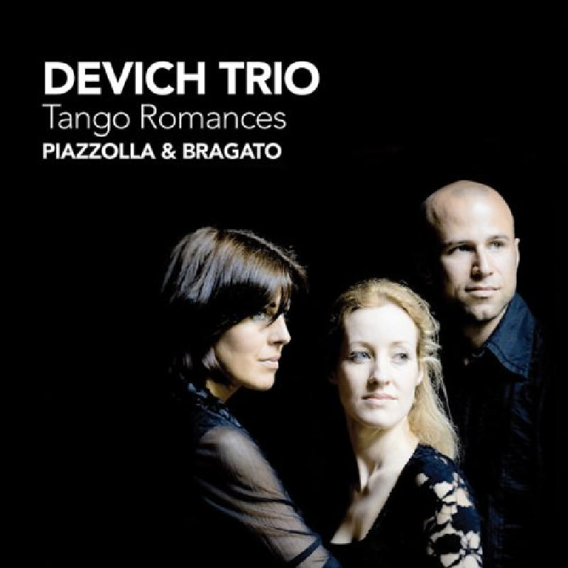 Picture of Devich Trio - Piazzolla & Bragato: Tango Romances