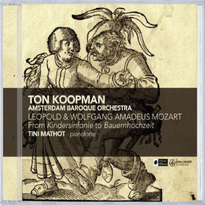Picture of Ton Koopman - Leopold & Wolfgang Amadeus Mozart: From Toy Symphony to 'Bauernhochzeit'