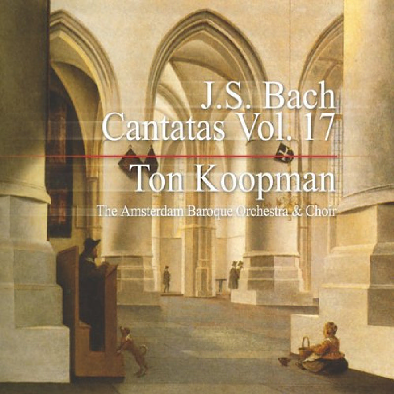 Picture of Ton Koopman - J.S. Bach: Cantatas, Vol. 17