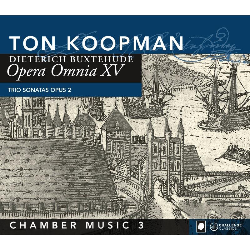 Picture of Ton Koopman - Buxtehude: Opera Omnia XV - Chamber Music Vol. 3