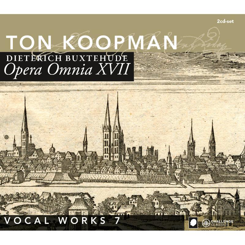 Picture of Ton Koopman & Amsterdam Baroque Orchestra - Buxtehude: Opera Omnia XVII - Vocal Works Volume 7