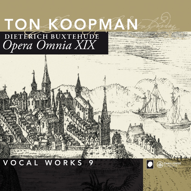 Picture of Ton Koopman & Amsterdam Baroque Orchestra - Buxtehude: Opera Omnia XIX - Vocal Works Volume 9