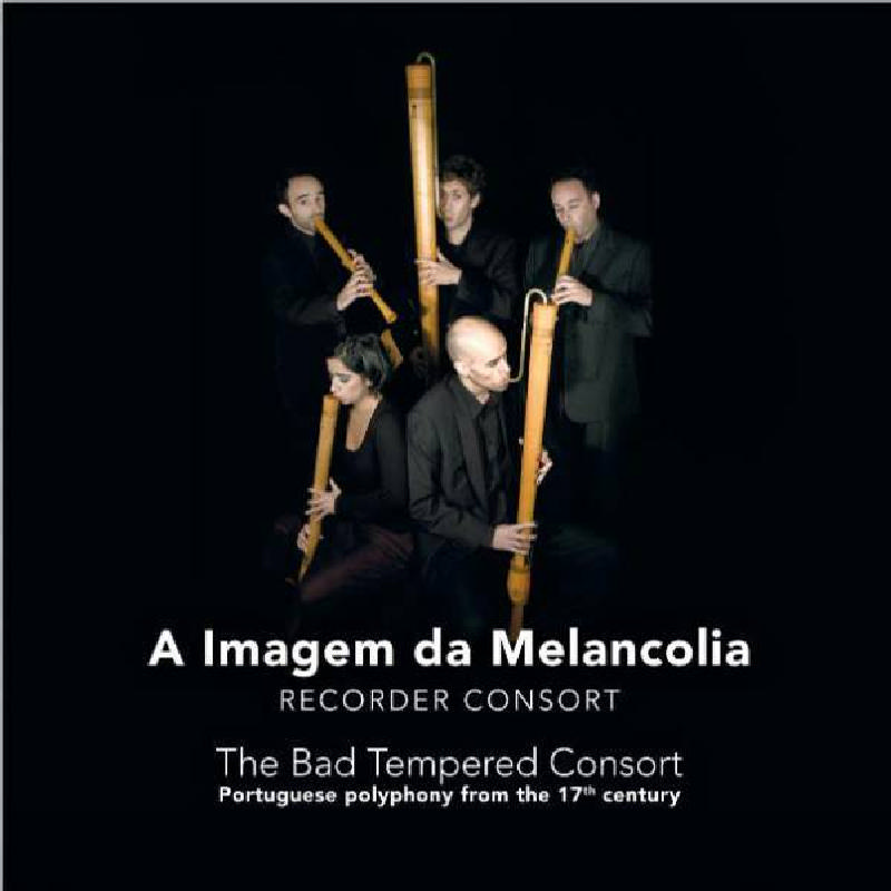 Picture of A Imagem da Melancolia - Bad Tempered Consort
