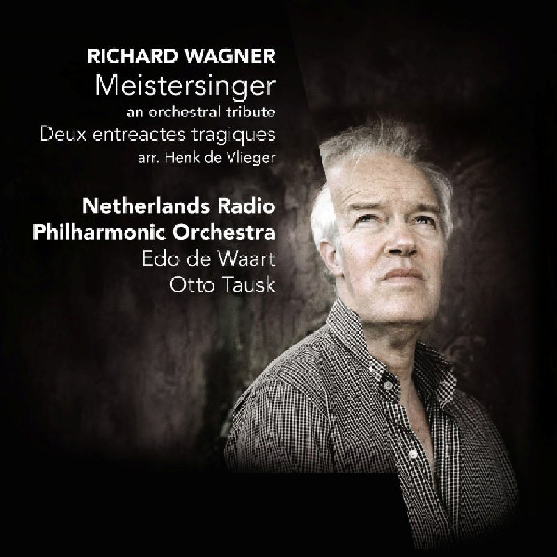 Picture of Wagner / Nrpo / Waart / Tausk - Die Meistersinger: An Orchestr