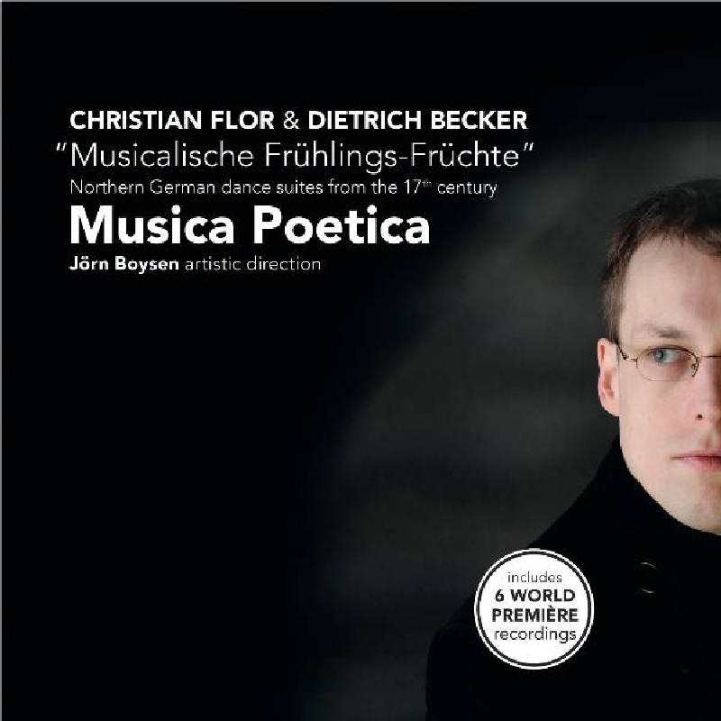 Picture of Musica Poetica/Jörn Boysen - Christian Flor, Dietrich Becker: Northern German Dance Suites from the 17th Century