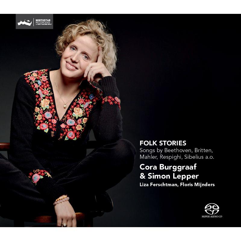 Picture of Cora Burggraaf & Simon Lepper - Folk Stories - Songs By Beethoven, Britten, Mahler, Respighi