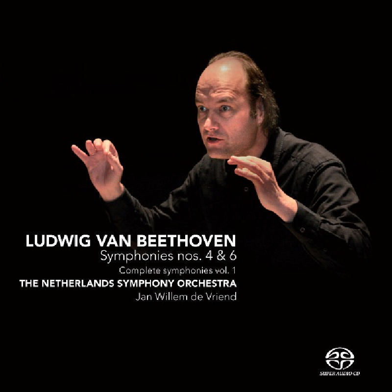 Picture of Netherlands Symphony Orchestra & Jan Willem de Vriend - Beethoven: Symphonies Nos. 4 & 6