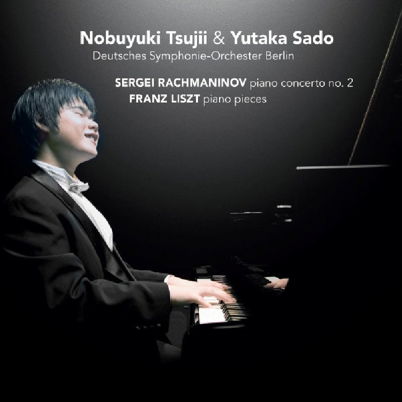 Picture of Nobuyuki Tsujii, Deutsches Symphonie-Orchester Berlin & Yutaka Sado - Rachmaninov: Piano Concerto No. 2, Liszt: Piano Pieces