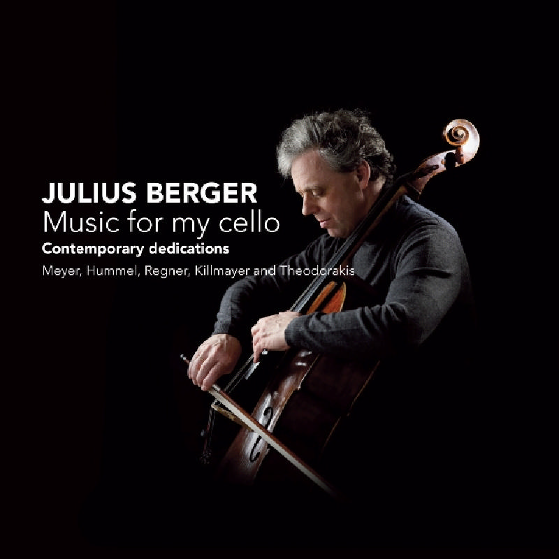 Picture of BERGER,JULIUS - Music for My Cello - Meyer, Hummel, Regner etc