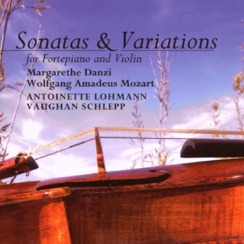 Picture of Antoinette Lohmann & Vaughan Schlepp - Danzi / Mozart: Sonatas & Variations for Fortepiano and Violin