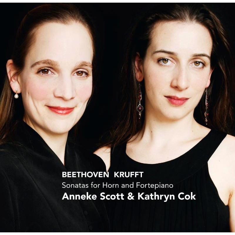 Picture of Anneke Scott & Kathryn Cok - Beethoven / Krufft: Sonatas For Horn And Fortepiano