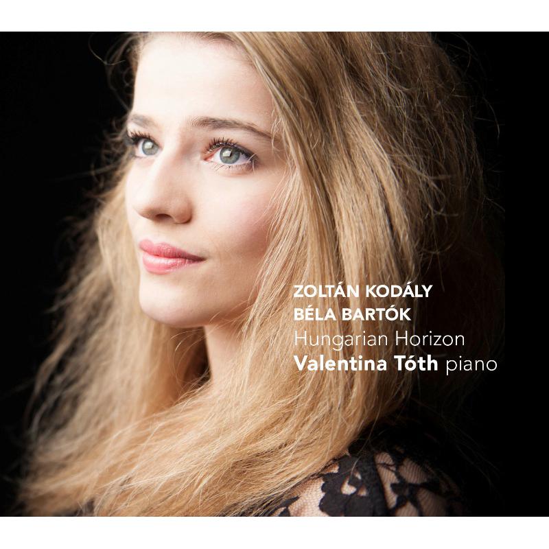 Picture of Valentina Toth - Hungarian Horizon - Piano Music of Kodaly and Bartok