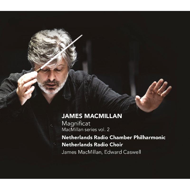 Picture of James MacMillan & Netherlands Radio Chamber Philharmonic Orchestra - James MacMillan: Magnificat