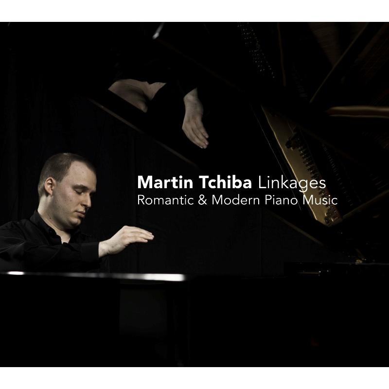 Picture of Martin Tchiba - Linkages - Romantic & Modern Piano Music