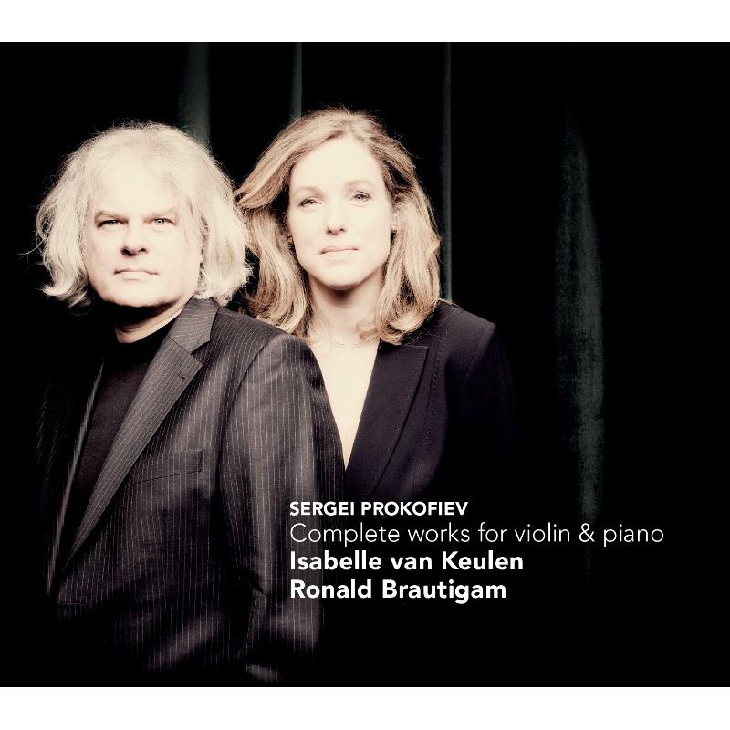 Picture of Isabelle van Keulen & Ronald Brautigam - Prokofiev: Complete Works for Violin & Piano