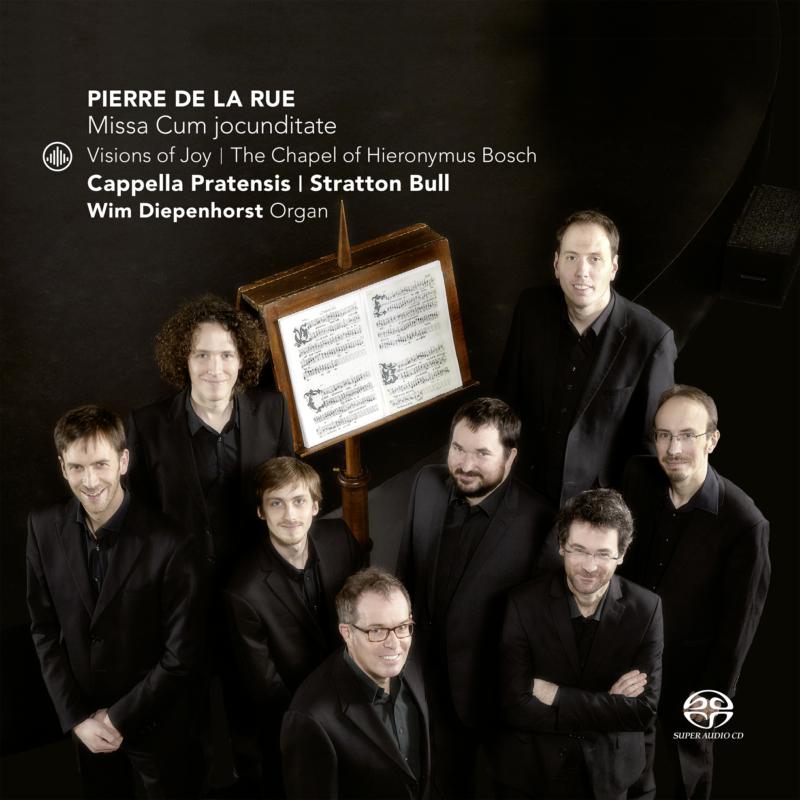 Picture of Cappella Pratensis - Pierre de la Rue: Visions of Joy - The Chapel of Hieronymus Bosch