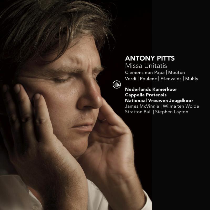 Picture of Cappella Pratensis, Nationaal Vrouwen Jeugdkoor, Netherlands Chamber Choir & Stephen Layton - Antony Pitts: Missa Unitatis