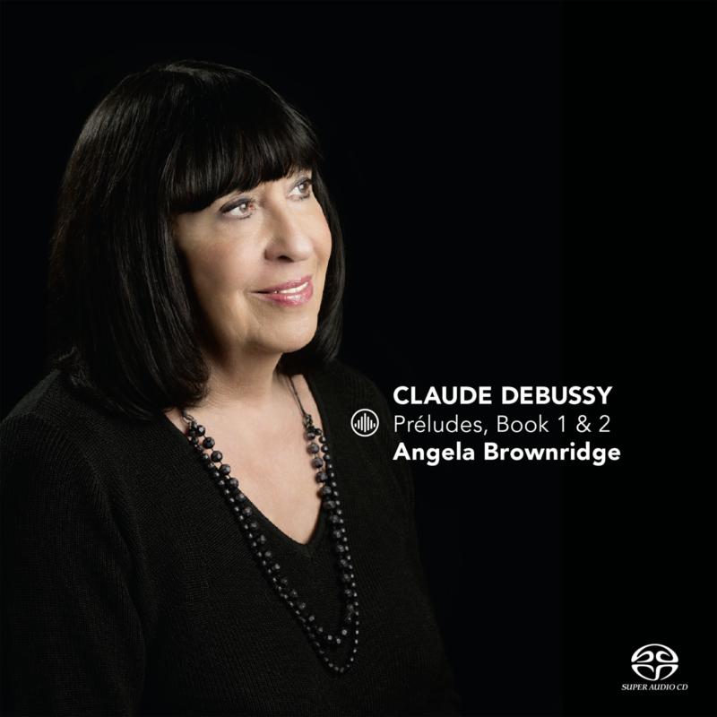 Picture of Angela Brownridge - Debussy: Pr�ludes, Books 1 & 2