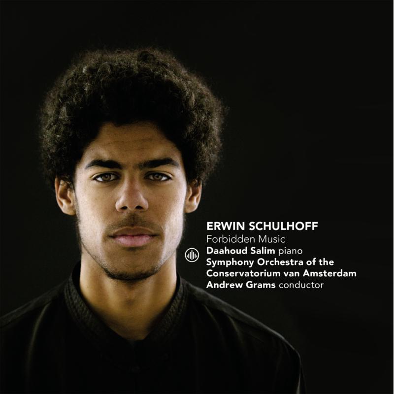 Picture of Daahoud Salim, Symphony Orchestra of the Conservatorium van Amsterdam - Schulhoff: Forbidden Music