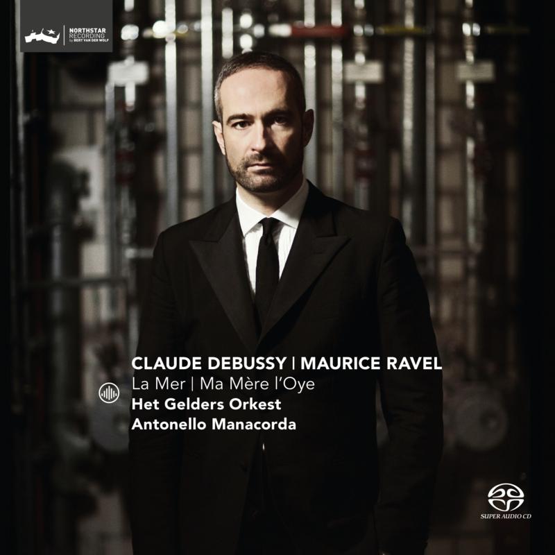 Picture of Het Gelders Orkest & Antonello Manacorda - Debussy: La Mer; Ravel: Ma Mere l'Oye (Mother Goose)
