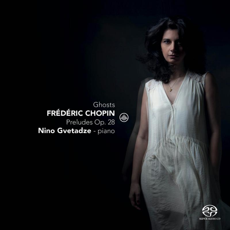 Picture of Nino Gvetadze - Ghosts - Chopin: Preludes, Op.28