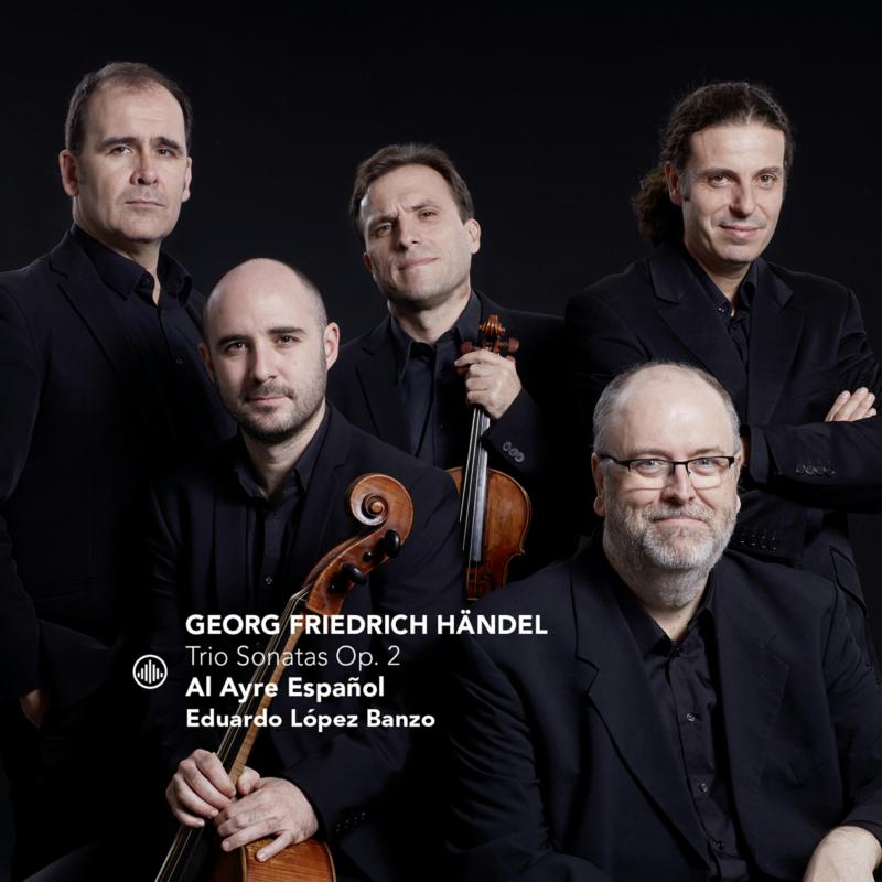 Picture of Al Ayre Espanol & Eduardo Lopez Banzo - George Friedrich Handel: Trio Sonatas Op. 2