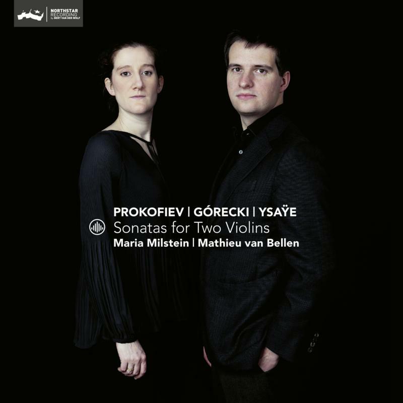 Picture of Maria Milstein & Mathieu van Bellen - Sonatas For Two Violins: Prokofiev, Gorecki, Ysaye