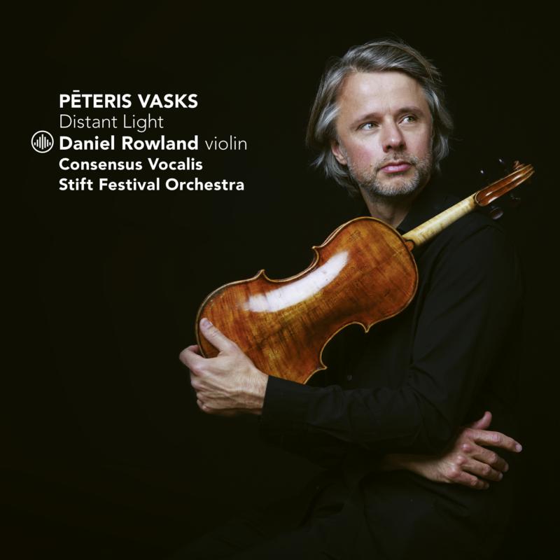 Picture of Daniel Rowland, Consensus Vocalis & Stift Festival Orchestra - Peteris Vasks: Distant Light
