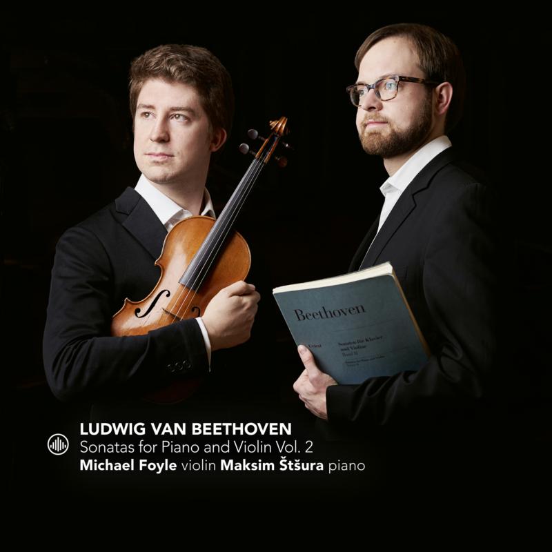 Picture of Michael Foyle & Maksim Stsura - Beethoven: Sonatas For Piano And Violin Vol. 2