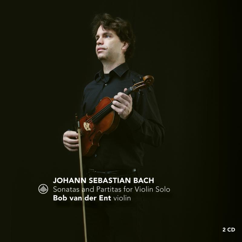 Picture of Bob van der Ent - J. S. Bach: Sonatas and Partitas for Violin Solo