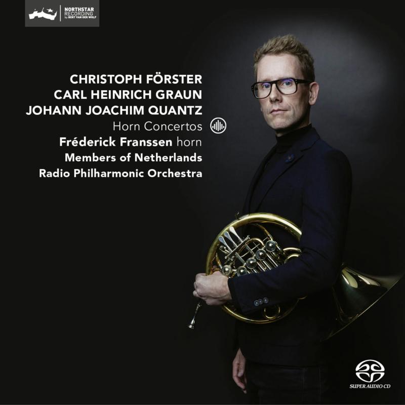 Picture of Frederick Franssen; Members Of Netherlands Radio Philharmonic Orchestra - Horn Concertos: Christoph Forster, Carl Heinrich Graun, Johann Joachim Quantz